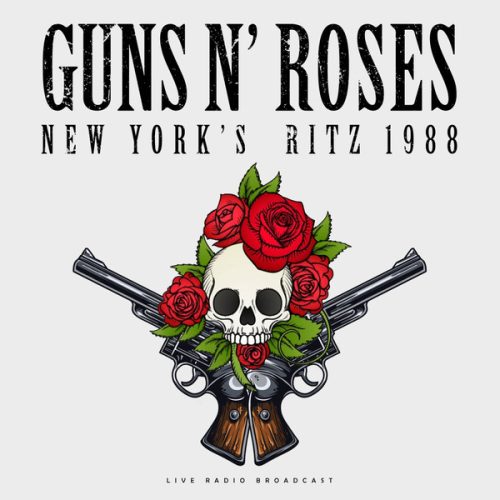 Guns N’ Roses – Best Of Live at New York’s Ritz 1988 (Vinyl 2018)